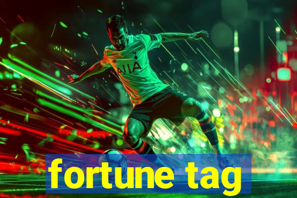 fortune tag